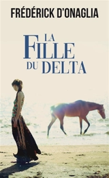 La fille du delta - Frédérick d' Onaglia