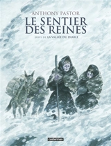 Le sentier des reines. La vallée du diable - Anthony Pastor