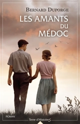 Les amants du Médoc - Bernard Duporge