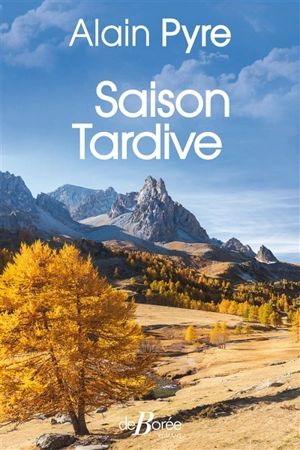 Saison tardive - Alain Pyre