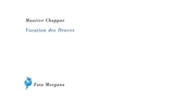 Vocation des fleuves - Maurice Chappaz