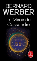Le miroir de Cassandre - Bernard Werber