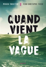 Quand vient la vague - Manon Fargetton