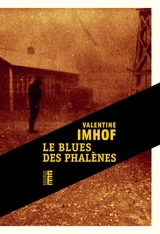 Le blues des phalènes - Valentine Imhof