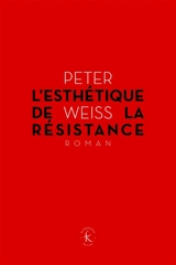 L'esthétique de la résistance - Peter Weiss