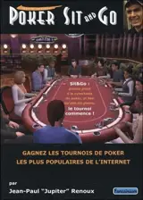 Poker Sit & Go : gagnez les tournois de poker les plus populaires de l'Internet - Jean-Paul Renoux