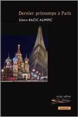Dernier printemps à Paris - Jelena Bacic Alimpic