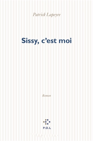 Sissy, c'est moi - Patrick Lapeyre