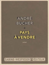 Pays à vendre - André Bucher