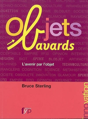 Objets bavards : l'avenir par l'objet - Bruce Sterling