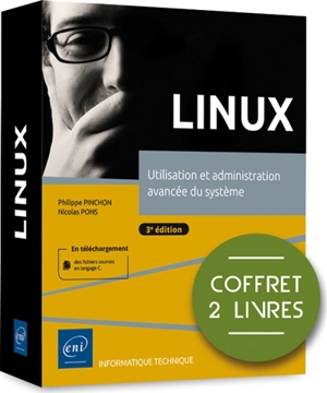 Linux : utilisation et administration avancée du système : coffret 2 livres - Nicolas Pons