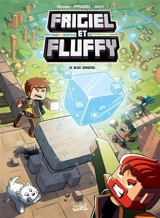 Frigiel et Fluffy. Vol. 3. Le bloc originel - Frigiel