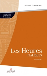Les heures italiques - Nicolas Kurtovitch