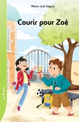 Courir pour Zoé - Marie-José Segura