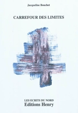 Carrefour des limites - Jacqueline Baudron-Bouchet