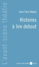 Histoires à lire debout - Jean-Paul Alègre