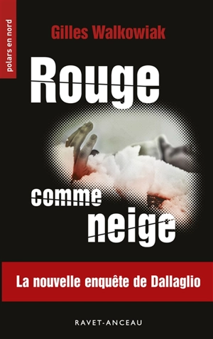 Rouge comme neige - Gilles Walkowiak