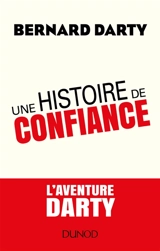 Une histoire de confiance : l'aventure Darty - Bernard Darty