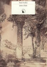 Lettres d'Italie, 1906-1930 - Henri Focillon