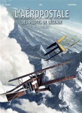 L'Aéropostale : des pilotes de légende. Vol. 6. Henri Rozès - Christophe Bec