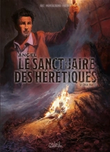Angel. Vol. 2. Le sanctuaire des hérétiques : seconde partie - Christophe Bec