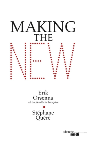 Making the new - Erik Orsenna