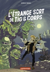 L'étrange sort de Tig & Corps - Jérémy Behm