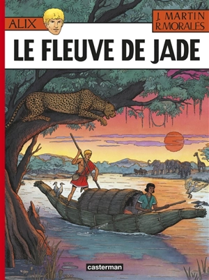 Alix. Vol. 23. Le fleuve de Jade - Jacques Martin
