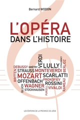L'opéra dans l'histoire - Bernard Wodon