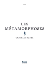 Les métamorphoses - Camille Brunel