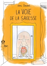 La voie de la sagesse - Anne Boudart