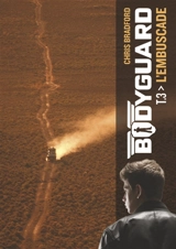 Bodyguard. Vol. 3. L'embuscade - Chris Bradford