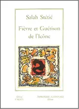 Fièvre et guérison de l'icône - Salah Stétié