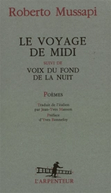 Le voyage de midi. Voix du fond de la nuit - Roberto Mussapi