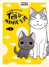 Les chaventures de Taï & Mamie Sue. Vol. 1 - Kanata Konami