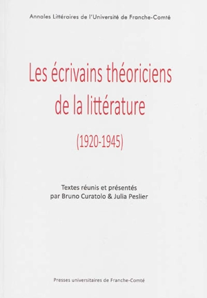 Les écrivains théoriciens de la littérature : 1920-1945