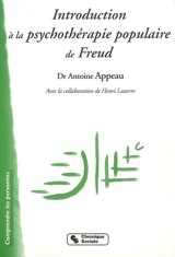 Introduction à la psychothérapie populaire de Freud : l'expérience de la Chavannerie - Antoine Appeau