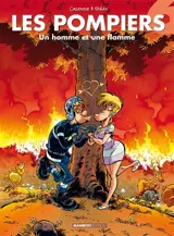 Les pompiers. Vol. 6. Un homme et une flamme - Christophe Cazenove