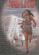 Ariane Dabo : la lance opale de feu. Vol. 1. La lance opale de feu - Guillaume Delacour