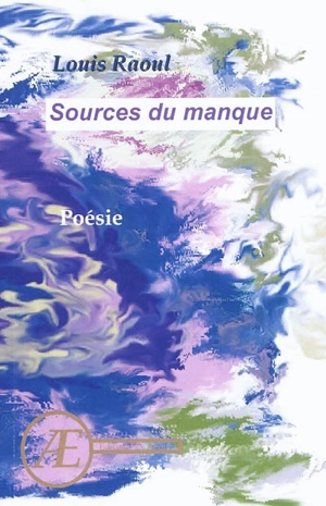 Sources du manque - Louis Raoul