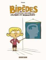 Bipèdes : un documentaire fascinant sur le plus célèbre des mammifères - Pluttark