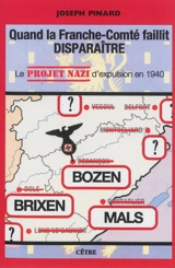 Quand la Franche-Comté faillit disparaître : le projet nazi d'expulsion en 1940 - Joseph Pinard