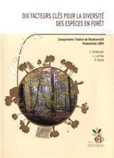 Dix facteurs clés pour la diversité des espèces en forêt : comprendre l'Indice de Biodiversité Potentielle (IBP) - Céline Emberger