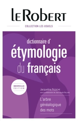 Dictionnaire d'étymologie du français : l'arbre généalogique des mots - Jacqueline Picoche