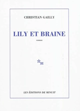 Lily et Braine - Christian Gailly
