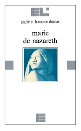 Marie de Nazareth - André Dumas