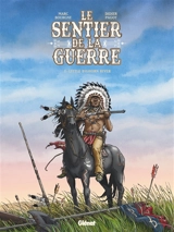 Le sentier de la guerre. Vol. 3. Little Bighorn river - Marc Bourgne