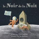 Le noir de la nuit - Chris Hadfield