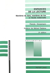 Enfances de la lecture : manières de faire, manières de lire à l'école maternelle - Francis Grossmann