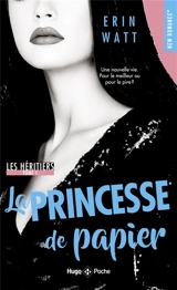 Les héritiers. Vol. 1. La princesse de papier - Erin Watt